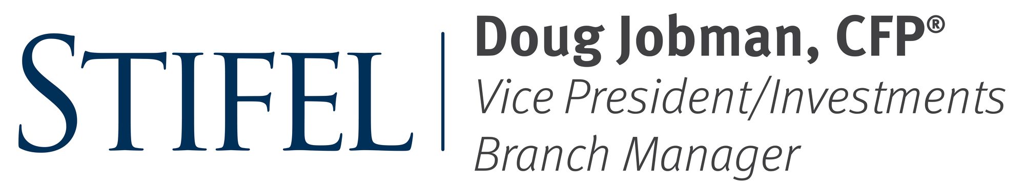 Douglas Jobman, CFP® Vice President/Investments Branch Manager